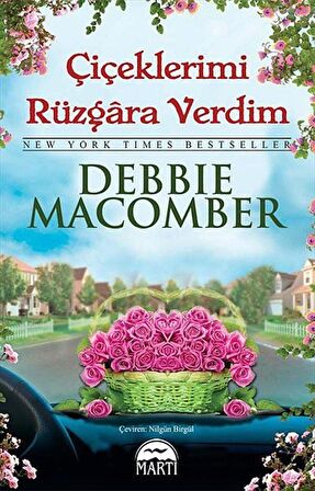 Çiçeklerimi Rüzgara Verdim / Debbie Macomber