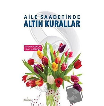 Aile Saadetinde Altın Kurallar