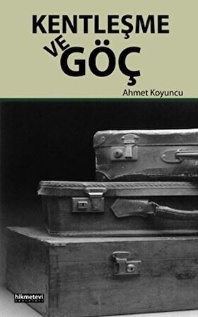 Kentleşme ve Göç