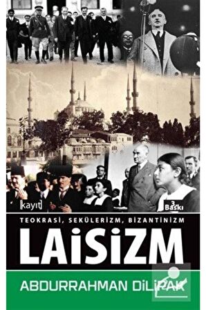 Laisizm & Teokrasi Sekülerizm Bizantinizm - Abdurrahman Dilipak