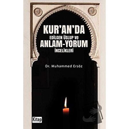 Kur'an'da Edilgen Üslup ve Anlam - Yorum İncelikleri