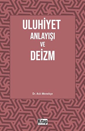 Uluhiyet Anlayışı ve Deizm