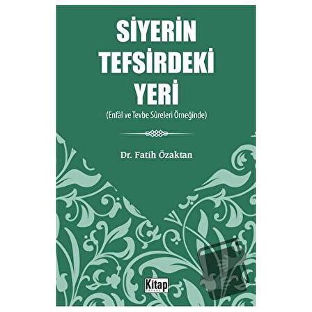 Siyerin Tefsirdeki Yeri - Enfâl Ve Tevbe Sûreleri Örneğinde