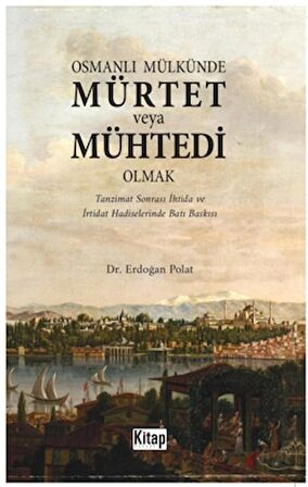 Osmanlı Mülkünde Mürtet veya Mühtedi Olmak