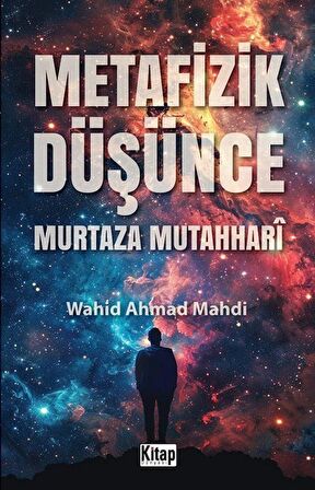 Metafizik Düşünce & Murtaza Mutahhari / Wahid Ahmad Mahdi