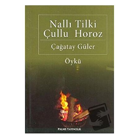 Nallı Tilki Çullu Horoz