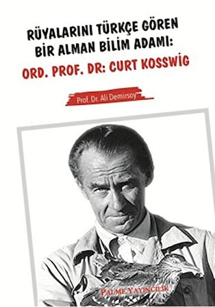 Rüyalarını Türkçe Gören Bir Alman Bilim Adamı: Ord. Prof. Dr. Curt Kosswig