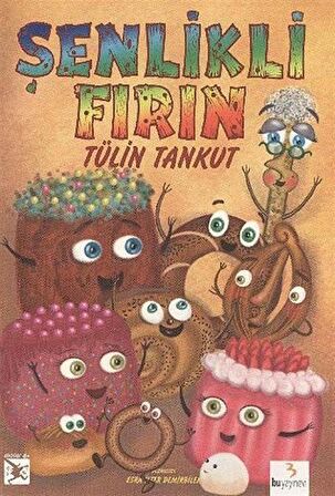 Şenlikli Fırın / Tülin Tankut