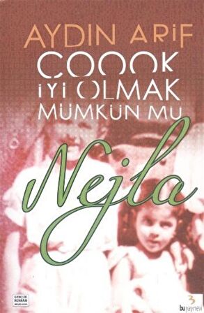 Çoook İyi Olmak Mümkün mü Nejla / Aydın Arif