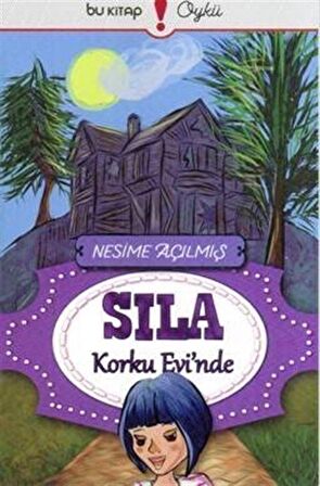 Sıla Korku Evinde / Nesime Açılmış