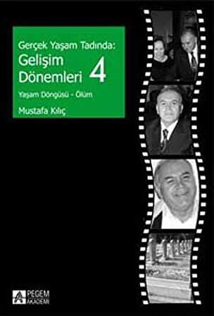 Gerçek Yaşam Tadında: Gelişim Dönemleri - 4