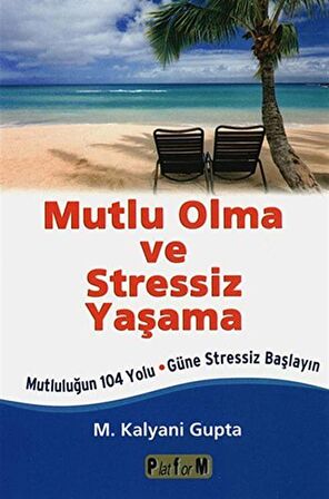 Mutlu Olma ve Stressiz Yaşama