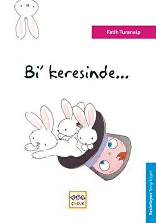 Bi’ Keresinde...