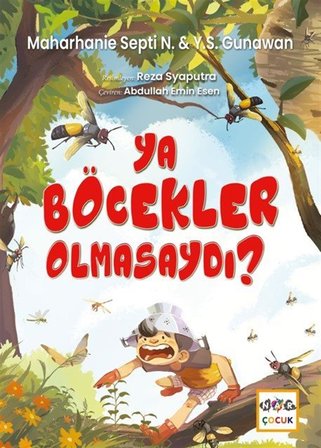 Ya Böcekler Olmasaydı ? / Maharhanie Sepri N.
