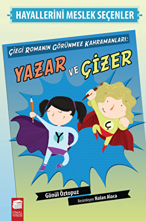 Hayallerini Meslek Seçenler Çizgi Romanın Görünmez Kahramanları Yazar ve Çizer