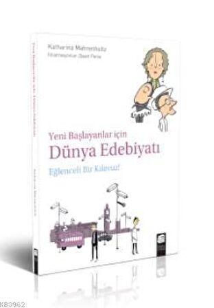 Yeni Başlayanlar İçin Dünya Edebiyatı: Eğlenceli Bir Kılavuz!