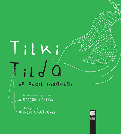 Tilki Tilda ve Evcil İnsanlar (Karton kapak)