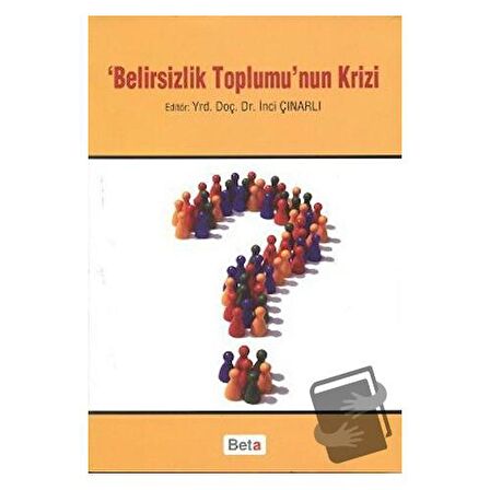 Belirsizlik Toplumu’nun Krizi