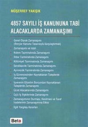 4857 Sayılı İş Kanununa Tabi Alacaklarda Zamanaşımı
