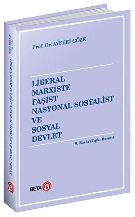 Liberal Marxiste Faşist Nasyonal Sosyalist ve Sosyal Devlet