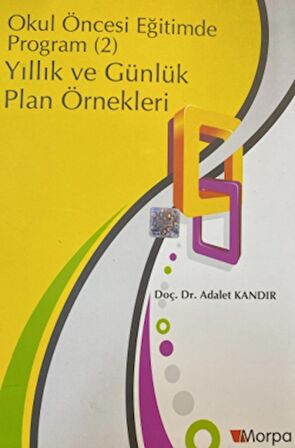 Okul Öncesi Eğitimde Program (2) Yıllık ve Günlük Plan Örnekleri