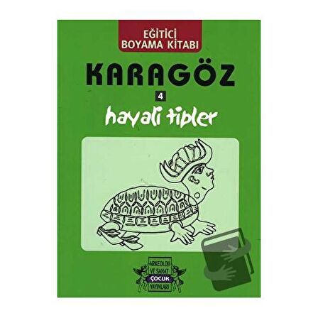 Karagöz Oyunlarında Hayali Tipler / Boyama Kitabı