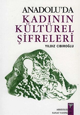 Anadolu'da Kadının Kültürel Şifreleri