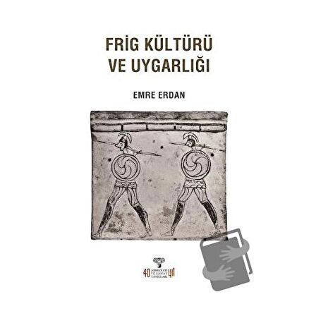 Frig Kültürü ve Uygarlığı