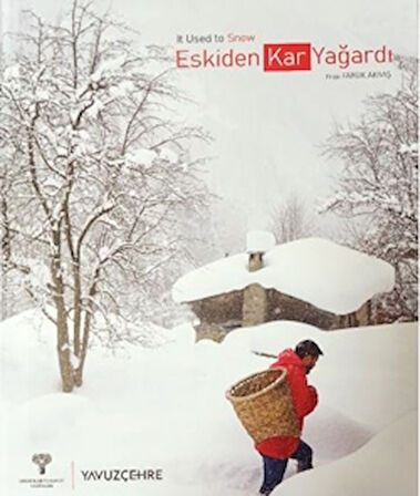 Eskiden Kar Yağardı / It used to Snow