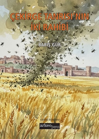 Çekirge Tanrısı’nın İki Rahibi