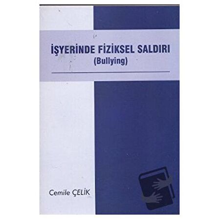 İşyerinde Fiziksel Saldırı