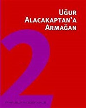 Uğur Alacakaptan’a Armağan Cilt: 1