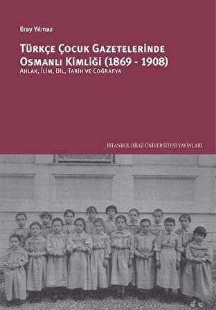 Türkçe Çocuk Gazetelerinde Osmanlı Kimliği (1869-1908)