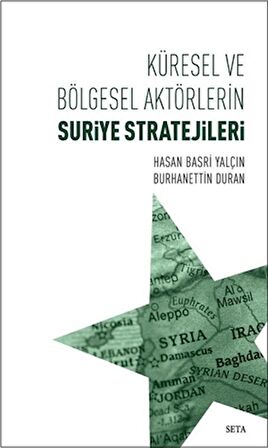 Küresel ve Bölgesel Aktörlerin Suriye Stratejileri