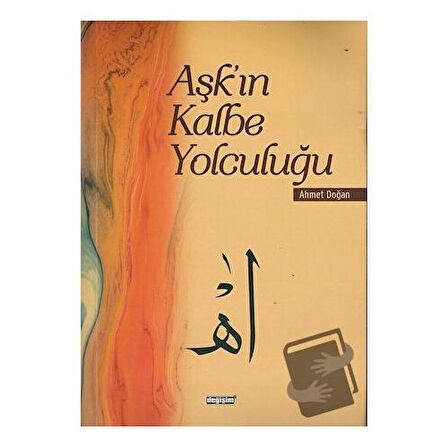 Aşk’ın Kalbe Yolculuğu