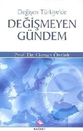 Değişen Türkiye'de Değişmeyen Gündem