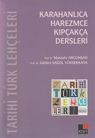 Kitap: Tarihi Türk Lehçeleri; Karahanlıca, Harezmce, Kıpçakça Dersleri