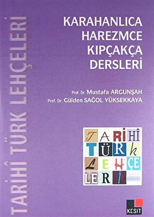 Tarihi Türk Lehçeleri; Karahanlıca, Harezmce, Kıpçakça Dersleri