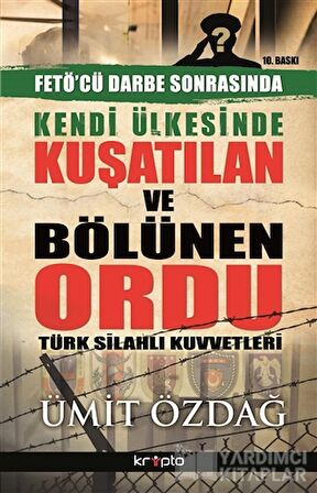 Kendi Ülkesinde Kuşatılan Ordu - Türk Silahlı Kuvvetleri