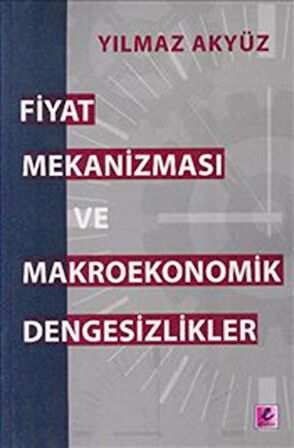 Fiyat Mekanizması ve Makroekonomik Dengesizlikler