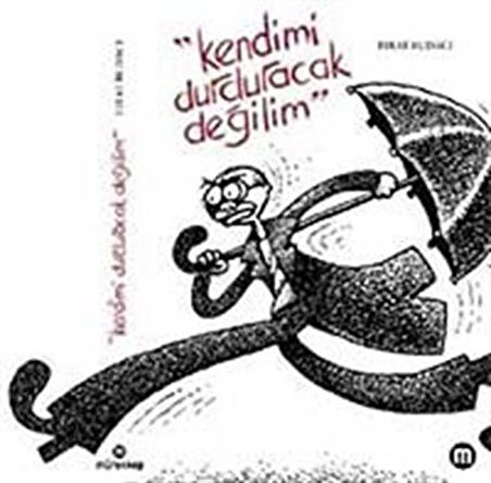 Kendimi Durduracak Değilim / Fırat Budacı