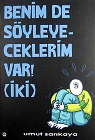 Benim De Söyleyeceklerim Var (İki)