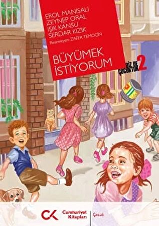 Biz de Çocuktuk 2 - Büyümek İstiyorum