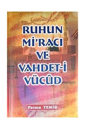 Ruhun Miracı Ve Vahdet-i Vücud