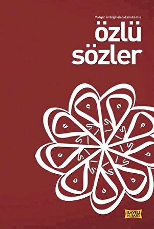 Vahyin İmbiğinden Damıtılmış Özlü Sözler