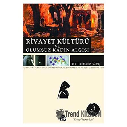 Rivayet Kültürü ve Olumsuz Kadın Algısı