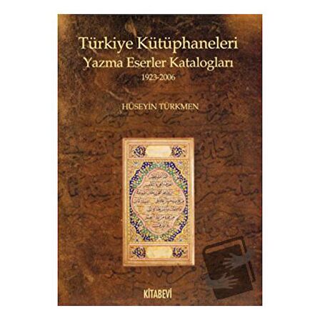 Türkiye Kütüphaneleri Yazma Eserler Katalogları 1923-2006