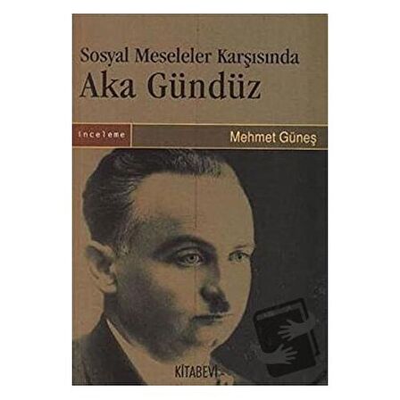 Sosyal Meseleler Karşısında Aka Gündüz