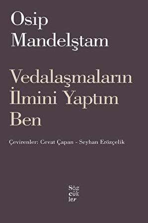 Vedalaşmaların İlmini Yaptım Ben / Osip Mandelştam