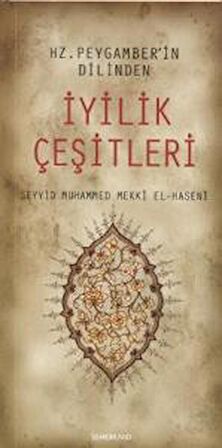 Hz. Peygamberin Dilinden İyilik Çeşitleri